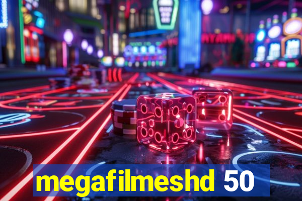 megafilmeshd 50